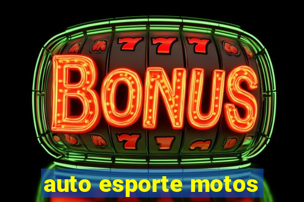 auto esporte motos